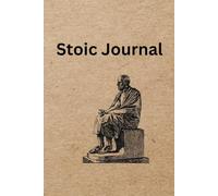 Stoic Journal: A Companion for Mindful Reflection and Resilience