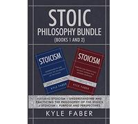 Kyle Faber Stoic Philosophy Bundle (Books 1 and 2) (Tascabile) Stoic Philosophy