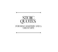 Stoic Quotes for Self-mastery and a Great Life