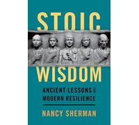 Stoic Wisdom: Ancient Lessons for Modern Resilience