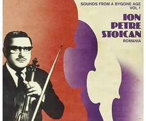 Stoican Ion Prete - Vol. 1-Sounds From A Bygone Age