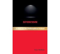 Stoicism: A Note on the Philosophical School: 4