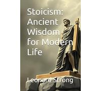 Stoicism: Ancient Wisdom for Modern Life