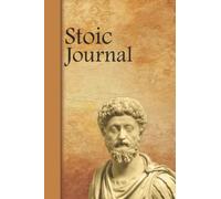 Stoicism Journal: Daily Reflection For A Better Life