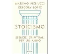 Stoicismo. Esercizi spirituali per un anno