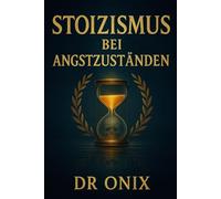STOIZISMUS BEI ANGSTZUSTÄNDEN: Wie man Stress und Ängste abbaut, indem man die stoische Technik des "memento mori" anwendet, um Probleme in die richtige Perspektive zu rücken, OHNE lange Meditationssi