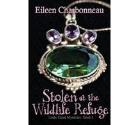 Stolen at the Wildlife Sanctuary - Charbonneau Eileen