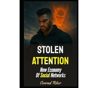 Stolen Attention: New Economy Of Social Networks