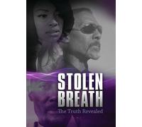 Stolen Breath: The Truth Revealed Jerrel O'Neal Mark Ridley Phillip Cates