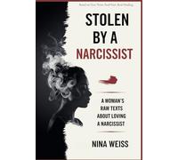 STOLEN BY A NARCISSIST.: A woman’s Raw Texts about loving a narcissist.