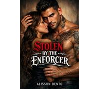 Stolen by the Enforcer: A Bodyguard Dark Mafia Romance