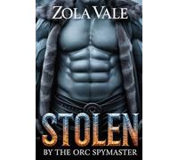 Stolen by the Orc Spymaster: A Steamy Orc Romance