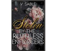 Stolen by the Ruthless Enforcers: A Dark Mafia Menage Romance