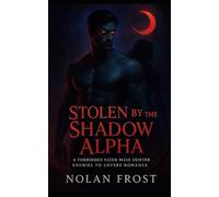 Stolen by the Shadow Alpha: A Forbidden Fated Mate Shifter Enemies to Lovers Romance