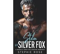 Stolen by the Silver Fox: A Morally Gray Billionaire Romance