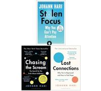 Stolen Focus, Chasing the Scream, Lost Connections 3 Libri Collection Set Di Johann Hari
