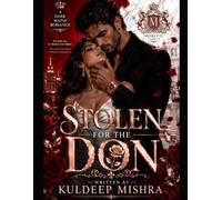 STOLEN FOR THE DON: A Dark Mafia Romance book a forced marriage romance book