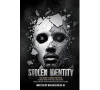 Stolen Identity: The Guide to Break the Mold