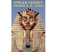 STOLEN LEGACY: The Egyptian Origins of Greek Philosophy