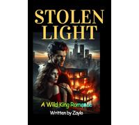STOLEN LIGHT: A Wild King Romance