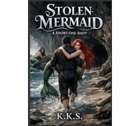 Stolen Mermaid: A Filthy Fairytale One Shot