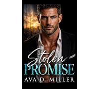 Stolen Promise: Buried betrayal, forced proximity, and the second chance he would not lose again.