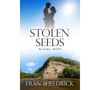 STOLEN SEEDS: Mac & Shay - Book Three
