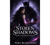 Stolen Shadows: A Dark Fae Romance of Shadow Magic, Forbidden Bonds, and Dangerous Desire