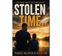 Stolen Time: One Father's Fight to Stay in His Son's Life