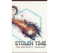Stolen Time: The Entropy Variant