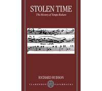 Stolen Time: The History of Tempo Rubato (Clarendon Paperbacks)