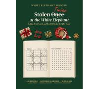 Stolen Twice at the White Elephant: Large Print Medium Sudoku, Holiday Word Search and Word Fill-In for the Office Swap, Taken Once and Then Again, with Solutions