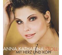 Stoll,Anna-Katharina - Mit Herz und Kopf
