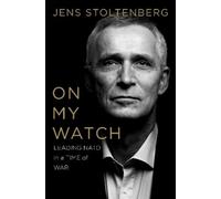 Stoltenberg Jens On My Watch BOOKH NUOVO