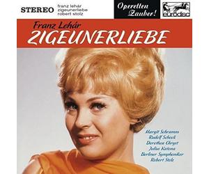 Stolz, Robert - Lehar: Zigeunerliebe Highlights