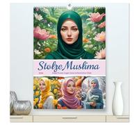 Stolze Muslima (hochwertiger Premium Wandkalender 2026 DIN A2 hoch), Kunstdruck in Hochglanz: Zwischen Tradition und Fortschritt: Porträts muslimischer Frauen
