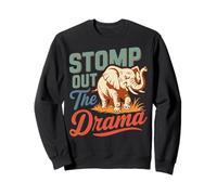 Stomp out The Drama Elephant Drag Design Felpa