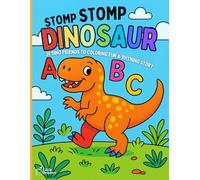 Stomp Stomp Dinosaur ABC!: 26 Dino Friends Coloring & Learning Fun
