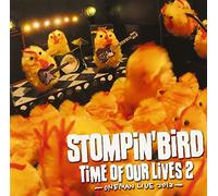 Stompin' Bird - TIME OF OUR LIVES 2(DVD付)