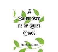 Stone A Kaleidoscope of Quiet Chaos (Copertina rigida)