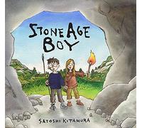 Stone Age Boy: The perfect introduction to life in the Stone Age for 3-7-year-olds for families and classrooms to read together, with a blend of words and pictures