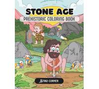 Stone Age Tales: Creative and Fun Coloring Book for Adults & Kids Featuring Ancient Adventures and Puzzles