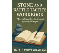 STONE AND BATTLE TACTICS WORKBOOK: 7 Days of Identity, Clarity, and Spiritual Strength