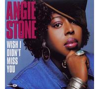 Stone,Angie - Wish I Didn'T Miss You