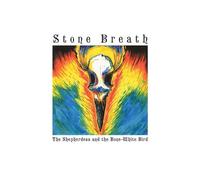 Stone Breath - Shepherdess & The Bone-White Bird (2 CD)