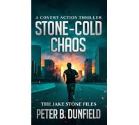 Stone-Cold Chaos: A Covert Action Thriller: 4