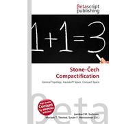 Stone-¿ech Compactification: General Topology, Hausdorff Space, Compact Space
