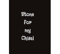 Stone for my Chisel: Funny notebook journal for anyone who feels old using paper and pen! For every old timer and caveman. Great gift for mom dad aunt uncle coworker