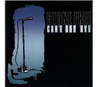 Stone Free - Can't Say Bye