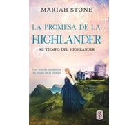 Stone La promesa de la highlander (Tascabile) Al Tiempo del Highlander